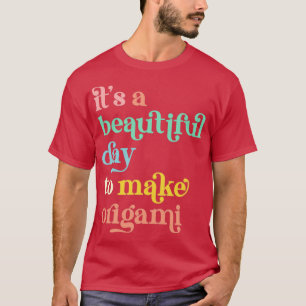T-shirt C'est une belle journée pour faire de l'artisanat
