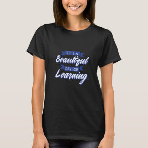 T-shirt C'est une belle journée pour l'école d'apprentissa