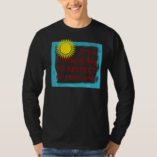 T-shirt C'est une belle journée pour respecter mes pronoun