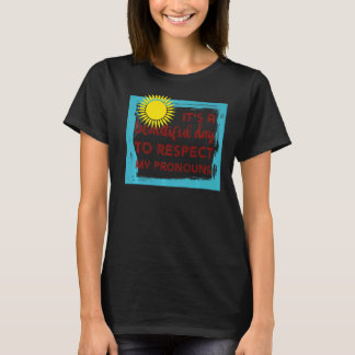T-shirt C'est une belle journée pour respecter mes pronoun