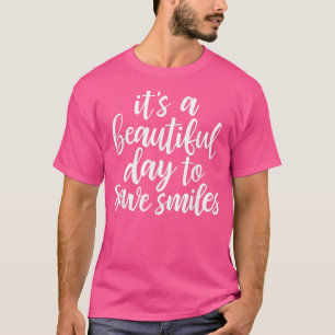 T-shirt C'Est Une Belle Journée Pour Sauver Des SouriresDe