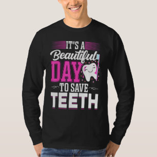 T-shirt C'est une belle journée pour sauver les dents Dent