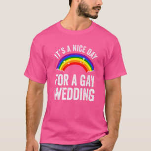 T-shirt C'est une belle journée pour un Mariage gay Pride
