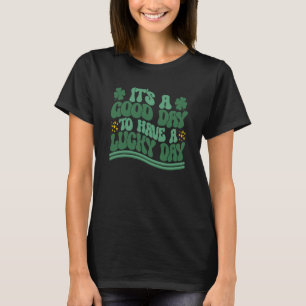 T-shirt C'est une bonne journée d'avoir de la chance le jo