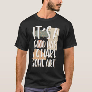T-shirt C'est une bonne journée de faire de l'enseignant c
