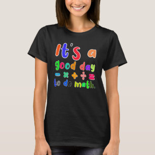 T-shirt c'est une bonne journée de faire des maths pour pr