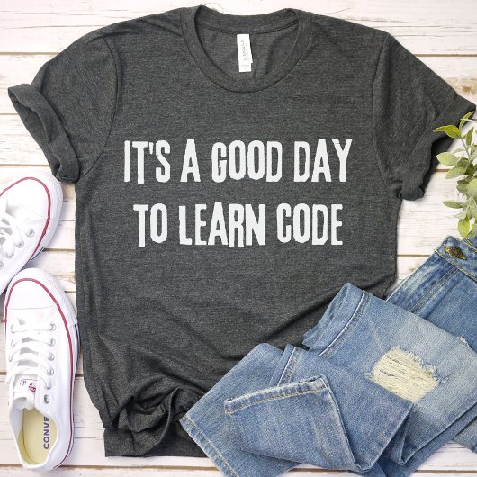 T-shirt C'est une bonne journée pour apprendre le code - I