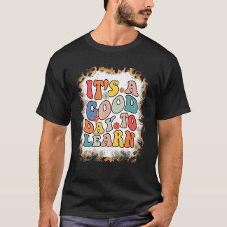 T-shirt C'est une bonne journée pour apprendre le Cool de