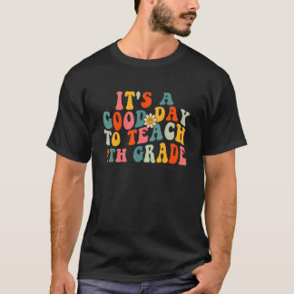 T-shirt C'est une bonne journée pour enseigner la 4e année