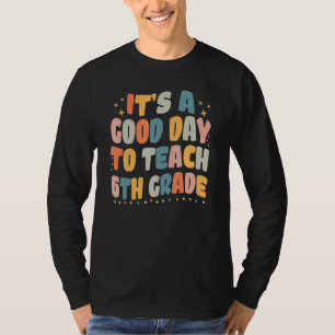 T-shirt C'est une bonne journée pour enseigner la 6e rétro