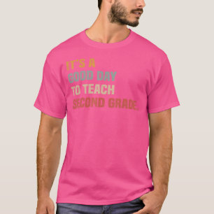T-shirt C'est une bonne journée pour enseigner la deuxième