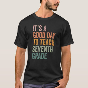 T-shirt C'est une bonne journée pour enseigner la septième