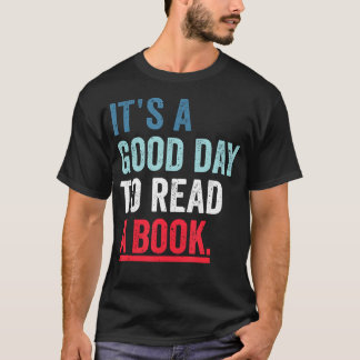 T-shirt C'est Une Bonne Journée Pour Lire Un Livre Amoureu