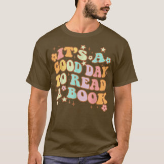 T-shirt C'est une bonne journée pour lire un livre cadeaux