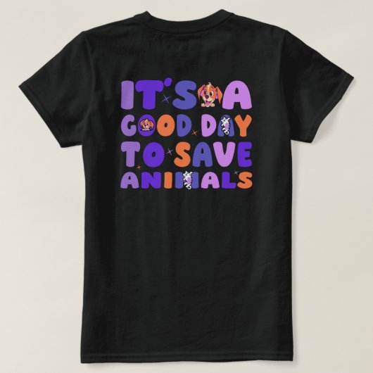 T-shirt C'est une bonne journée pour sauver les animaux (Design dos)