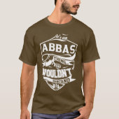 T-shirt C'est une chose ABBAS que vous ne comprendriez pas (Devant)