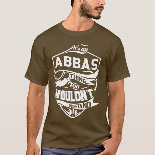 T-shirt C'est une chose ABBAS que vous ne comprendriez pas (Devant)