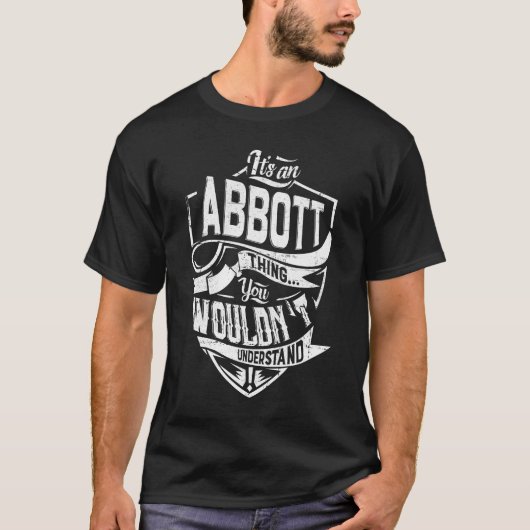 T-shirt C'est une chose ABBOTT, vous ne comprendriez pas (Devant)
