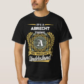 T-shirt C'est une chose ABRECHT que vous ne comprendriez p (Devant)