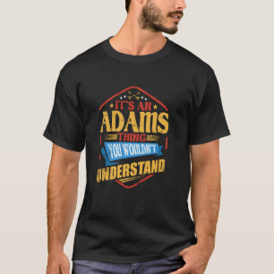 T-shirt C'est une chose Adams Drôle Nom de famille Humour