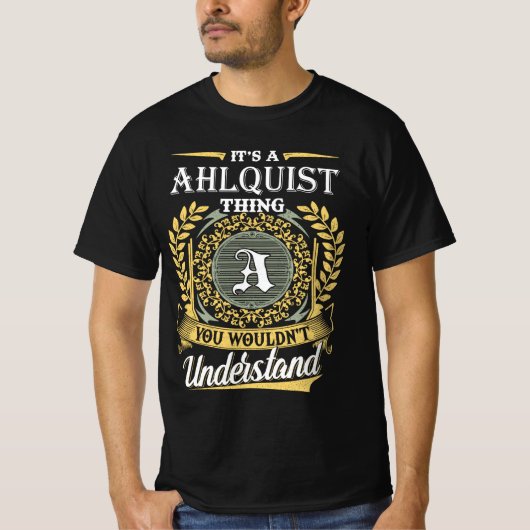 T-shirt C'est une chose Ahlquiste que vous ne comprendriez (Devant)