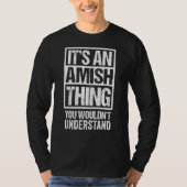 T-shirt C'est une chose Amish que vous ne comprendriez pas (Devant)