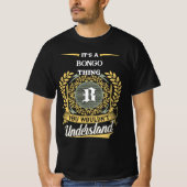 T-shirt C'est une chose BONGO que vous ne comprendriez pas (Devant)