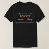 T-shirt C'est une chose BONNIE, vous ne comprendriez pas l (Design devant)