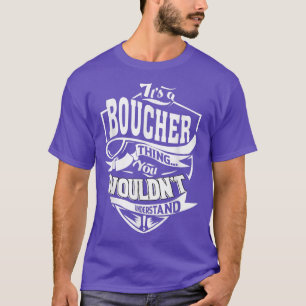 T-shirt C'est une chose BOUCHER Cadeaux