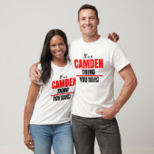 T-shirt C'est une chose Camden que tu ne comprendrais pas (Unisexe)