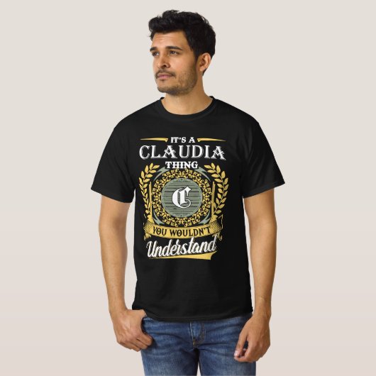 T-shirt C'est une chose Claudia qu'on ne pouvait pas compr (Devant entier)