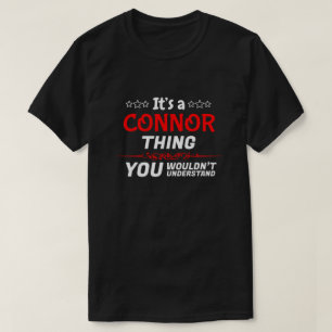 T-shirt C'est une chose Connor que vous ne comprendriez pa