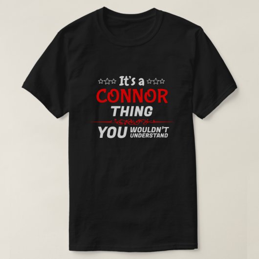 T-shirt C'est une chose Connor que vous ne comprendriez pa (Design devant)
