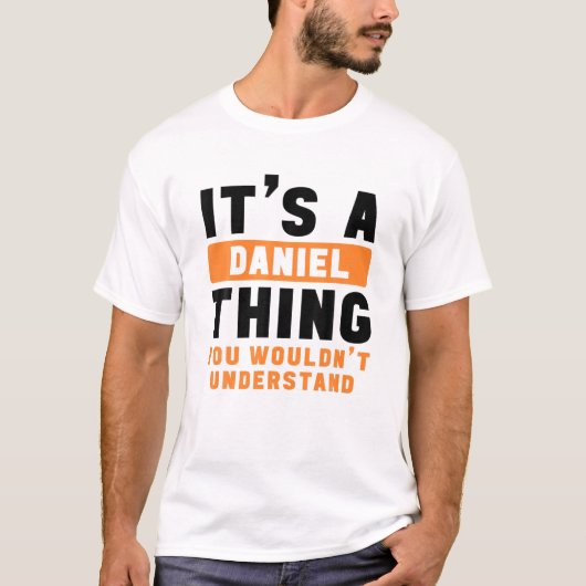 T-shirt C'est une chose Daniel que vous ne comprendriez pa (Devant)