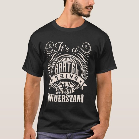T-shirt C'est une chose de BARTEL que vous ne comprendriez (Devant)