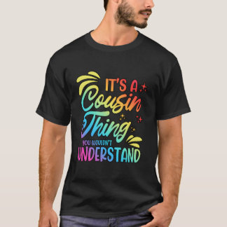 T-shirt C'est une chose de cousin que vous ne comprendriez