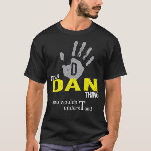 T-shirt C'est une chose de DAN que vous ne comprendriez pa