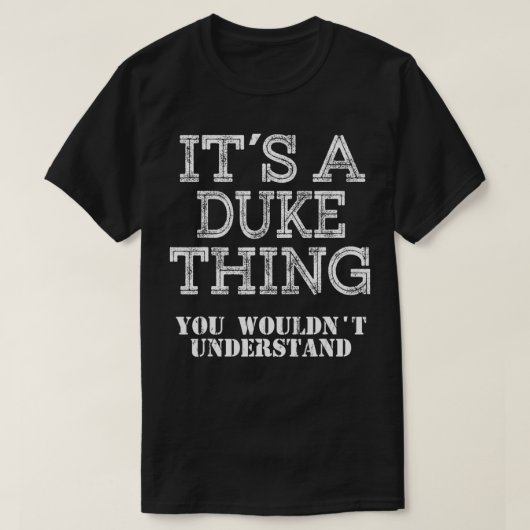 T-shirt C'est une chose de DUKE que vous ne comprendriez p (Design devant)