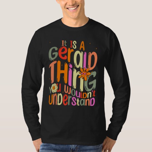 T-shirt C'est une chose de Gerald que vous ne comprendriez (Devant)