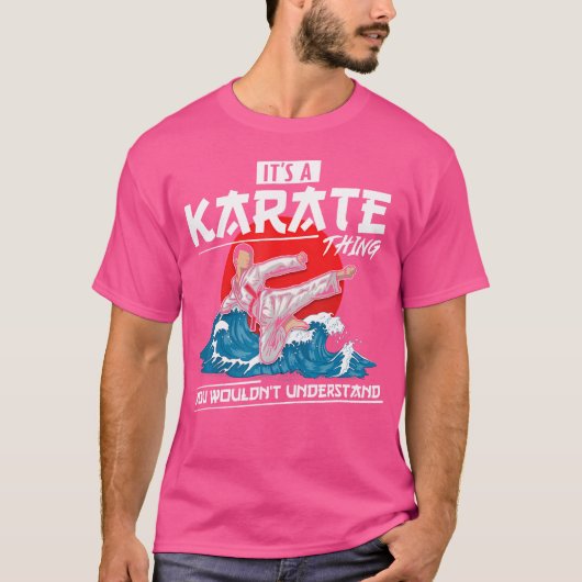 T-shirt C'Est Une Chose De Karaté Qu'On Ne Comprendrait Pa (Devant)