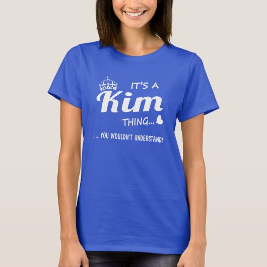 T-shirt C'est une chose de Kim ! (Devant)