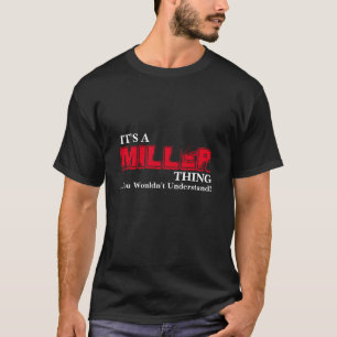 T-shirt C'est une chose de MILLER… que vous ne