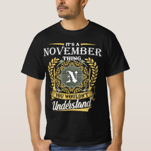T-shirt C'est une chose de novembre que vous ne comprendri