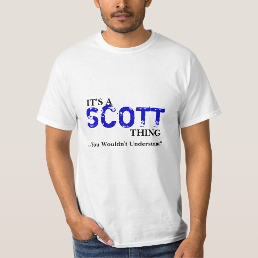 T-shirt C'est une chose de SCOTT… que vous ne comprendriez (Devant)