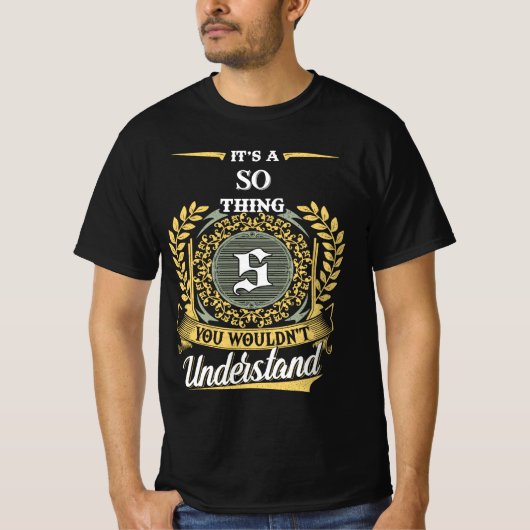 T-shirt C'est une Chose de SO que Vous Ne Comprendrez Pas (Devant)