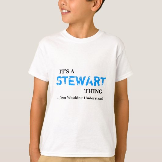 T-shirt C'est une chose de STEWART… que vous ne (Devant)