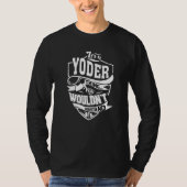 T-shirt C'est une chose de Yoder (Devant)