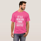 T-shirt C'est une chose Dickson (vous ne comprendriez pas) (Devant entier)