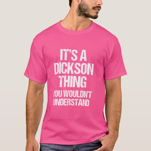 T-shirt C'est une chose Dickson (vous ne comprendriez pas) (Devant)