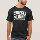 T-shirt C'est une chose diesel que vous ne comprendriez (Devant)